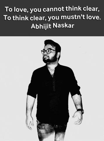 Abhijit Naskar Love Quotes GIF - Abhijit Naskar Naskar Love Quotes GIFs