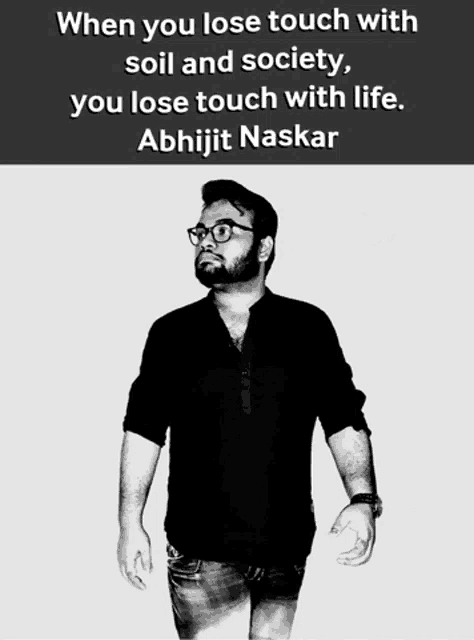 a black and white photo of a man with a quote about losing touch with life