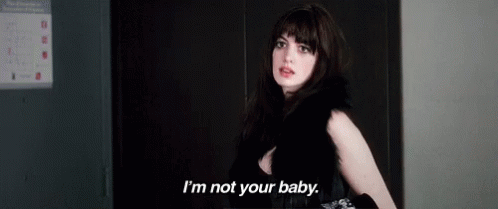Anne Hathaway Im Not Your Baby GIF - Anne Hathaway Im Not Your Baby GIFs