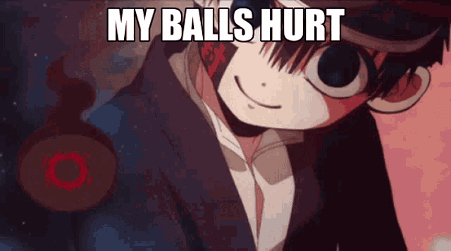 a cartoon character with the words my balls hurt on the bottom