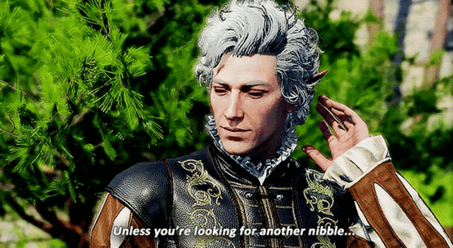 a video game character says " unless you re looking for another nibble "