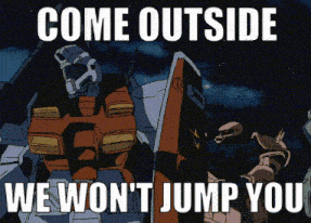 a robot with a shield and the words come outside we won t jump you