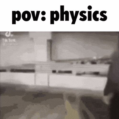 Pov Pov Physics GIF - Pov Pov Physics Physics GIFs