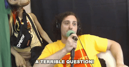 A Terrible Question Bad Question GIF - A Terrible Question Bad Question Awful Question GIFs