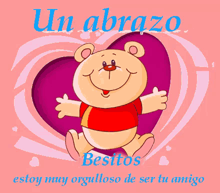 a cartoon of a teddy bear standing in front of a heart with the words un abrazo besitos