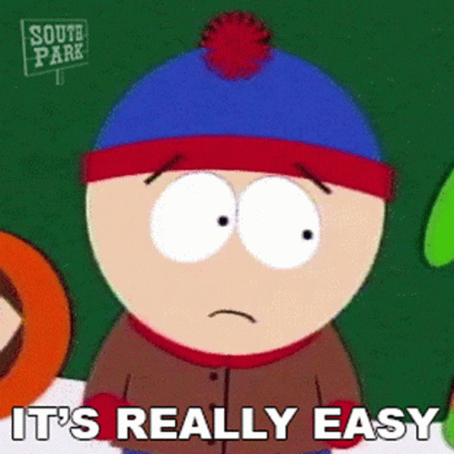 Its Really Easy Stan Marsh GIF - Its Really Easy Stan Marsh South Park GIFs