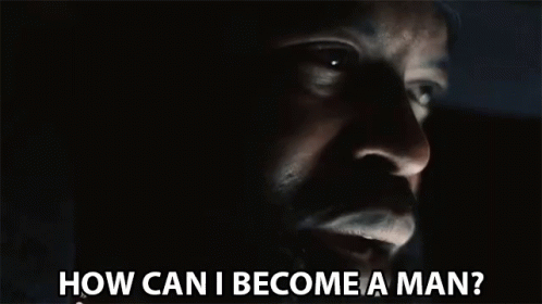 How Can I Become A Man Growing Up GIF - How Can I Become A Man Growing Up Adult GIFs