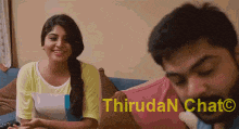 a man and a woman are sitting on a couch with the words thiruda n chat written on the bottom
