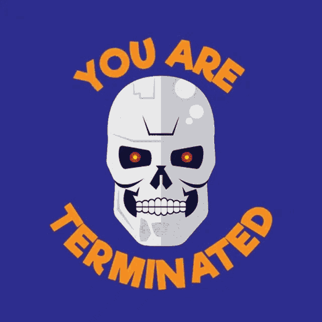 Terminated You GIF - Terminated You You Are Terminated GIFs