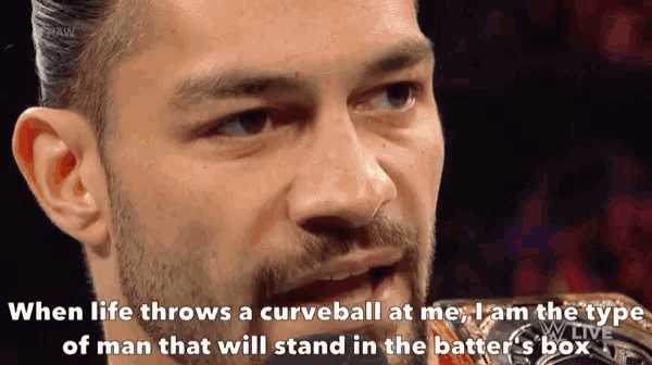 a close up of a man 's face with the words when life throws a curveball at me
