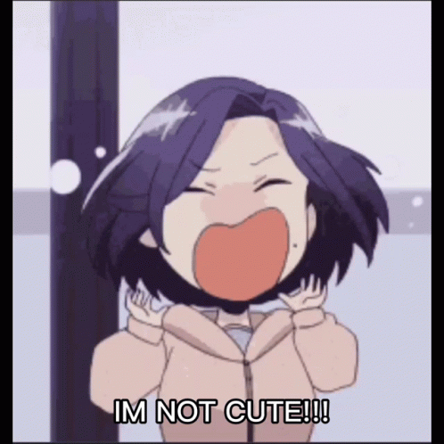Anime Im Not Cute GIF - Anime Im Not Cute Scream GIFs