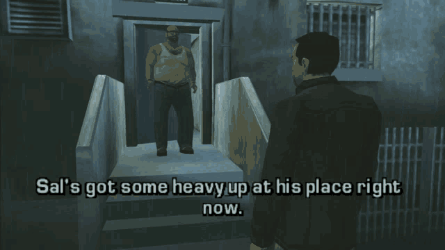 a video game scene with sal 's got some heavy up at his place right now at the bottom