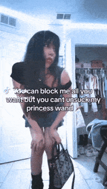 a girl holding a purse with a caption that says " you can block me all you want but you cant unsuck my princess wand