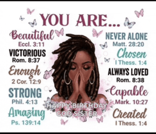 a poster that says you are beautiful never alone victorious enough strong capable amazing and happy birthday god sister