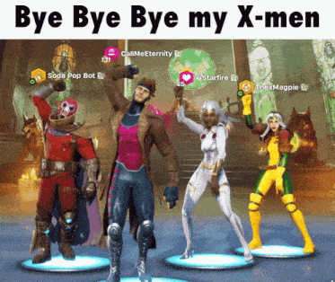 a group of x-men standing next to each other with the words bye bye my x-men below them