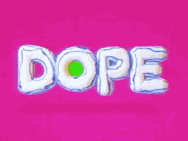a pink background with the word dope written in white letters