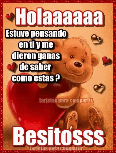 a teddy bear is holding a red heart with the words " holaaaa " written on it