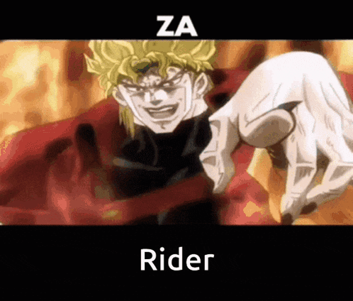 a picture of dio from jojo 's bizarre adventure with the words za rider