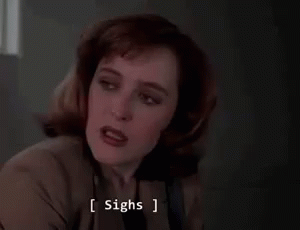 Why GIF - Sigh The X Files Frustrated GIFs