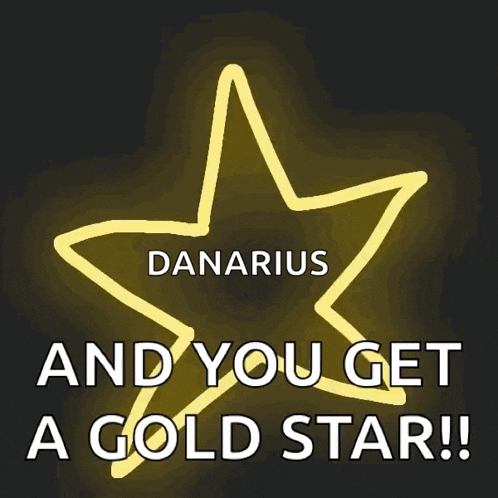 danarius and you get a gold star !