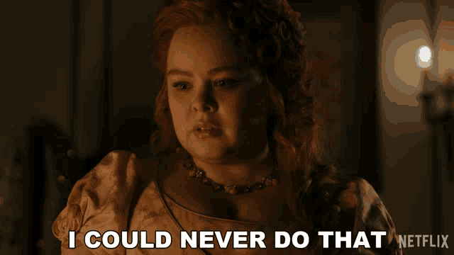 a woman says " i could never do that " in front of a netflix logo