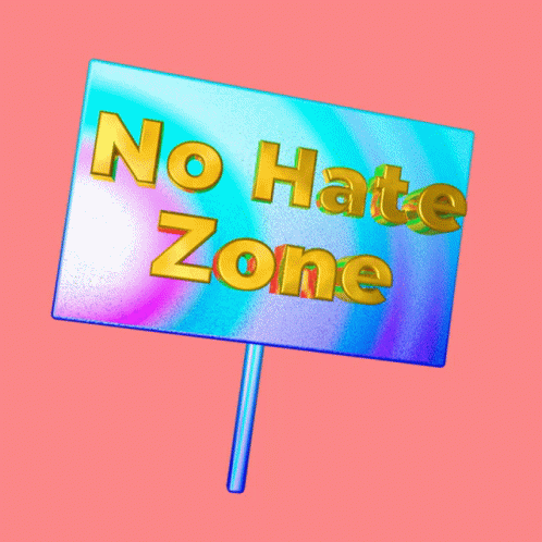 No Hate Zone Dont Hate GIF - No Hate Zone No Hate Dont Hate GIFs