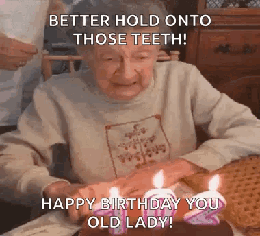 Old Birthday GIF - Old Birthday Dentures GIFs