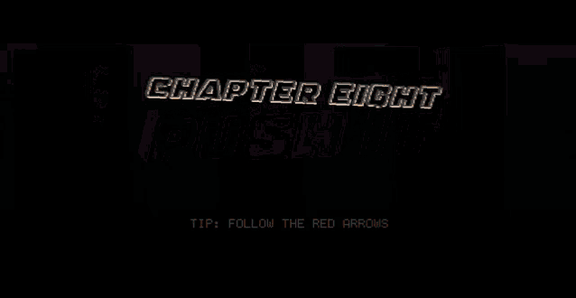a video game called chapter fight push it has a tip to follow the red arrows