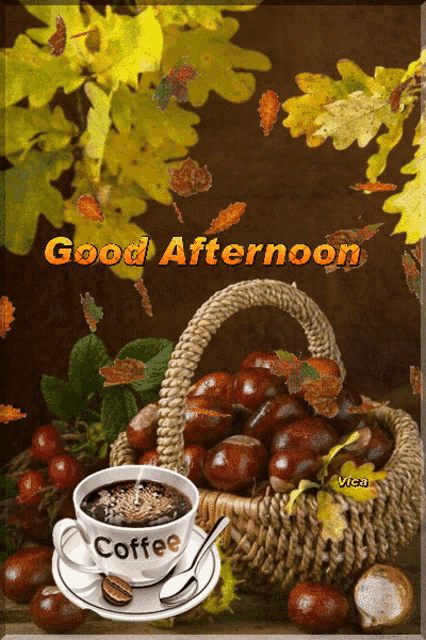 a cup of coffee sits on a saucer next to a basket of chestnuts and the words good afternoon