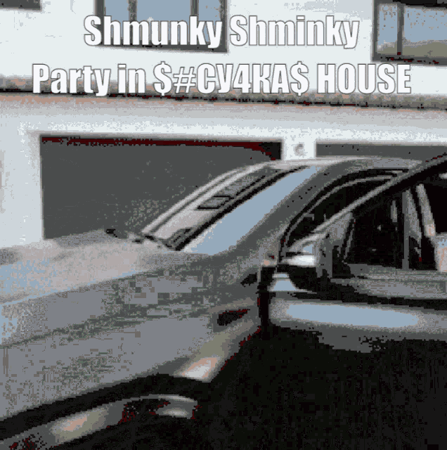 two cars are parked in front of a garage with the words shmunky shminky party in $ # cv4kas house written above them