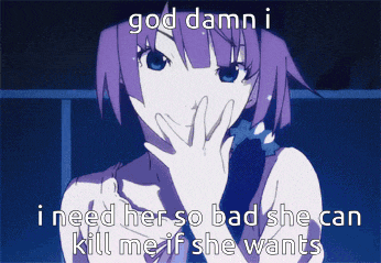 a picture of a girl with the words god damn i need her so bad she can kill me if she wants on it
