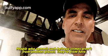 a man wearing a hat and a white shirt says " people who commit such heinous crimes aren 't from another planet