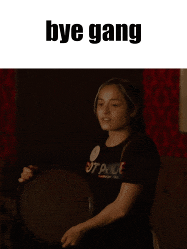 a woman is holding a tray and the words bye gang are above her