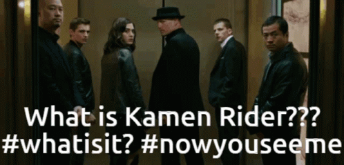 Now You See Me Kamen Rider GIF - Now You See Me Kamen Rider GIFs
