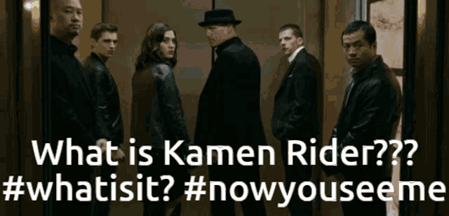 a group of people standing next to each other with the words what is kamen rider