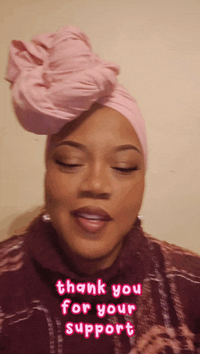 a woman is wearing a pink turban and says thank you for your support