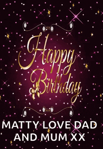a happy birthday card for matty love dad and mum
