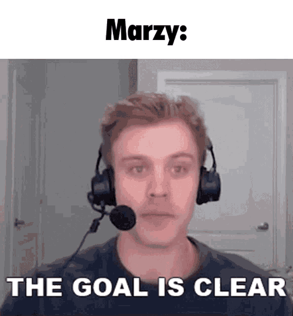 a man wearing headphones and a microphone says marzy the goal is clear .