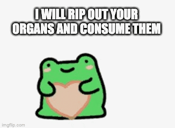 Frog I Will Rip Out Your Organs GIF - Frog I Will Rip Out Your Organs GIFs
