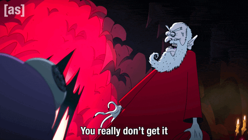 a cartoon character says you really don t get it