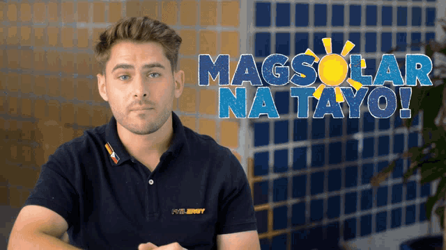 a man wearing a shirt that says magsolar natayo