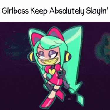 a cartoon character with the words girlboss keep absolutely slayin ' above her