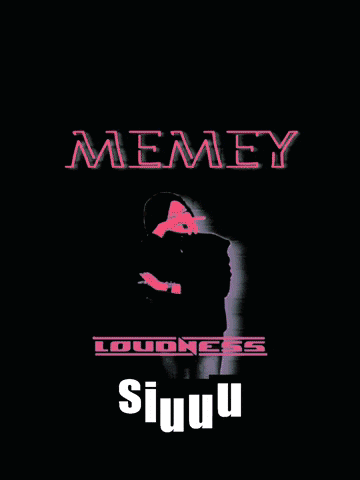 a poster for memey loudness shows a man holding a gun