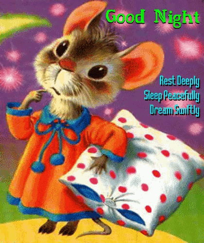 a mouse is holding a pillow and says good night