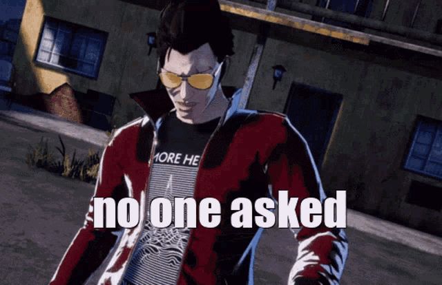a man wearing sunglasses and a shirt that says more he no one asked is standing in front of a building