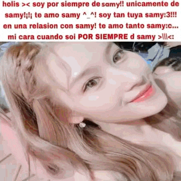 a close up of a woman 's face with a caption that says `` holas soy por siempre de samy ! ''