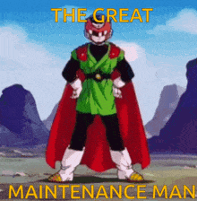 a cartoon of a man with a cape that says the great maintenance man on it