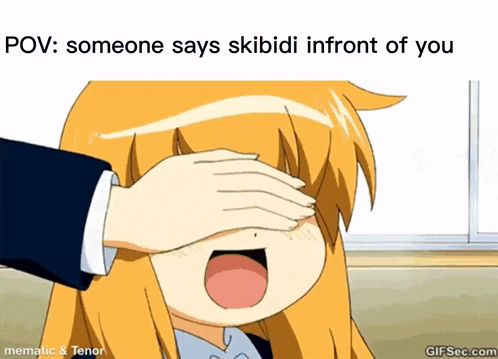 a cartoon of a girl covering her eyes with her hand with the caption " pov someone says skibidi infront of you "