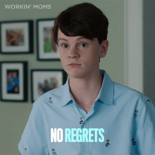 No Regrets Nathan Jr GIF - No Regrets Nathan Jr Workin Moms GIFs