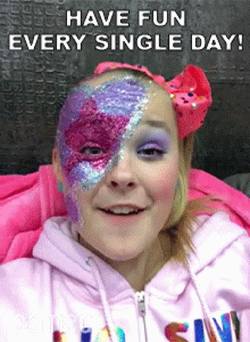 Have Fun Every Single Day Jojo Siwa GIF